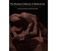 Caroline Bruzelius Jill Mer The Brummer Collection of Medieva (Copertina rigida)