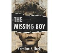 Caroline Bullock The Missing Boy (Tascabile)