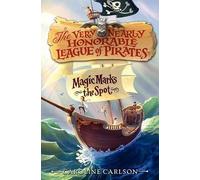 Caroline Carlson Magic Marks the Spot (Copertina rigida)