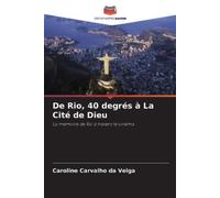 Caroline Carvalho Da Veiga De Rio, 40 degrés à La Cité de Dieu (Tascabile)