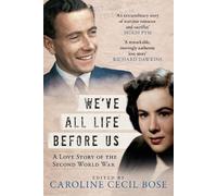 Caroline Cecil Bose We've All Life Before Us (Copertina rigida)