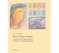 Caroline Chanter From Colour to Form (Tascabile)