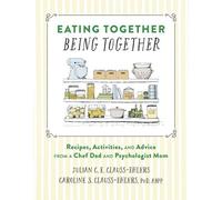 Caroline Clauss-Ehlers Julian Clauss Eating Together, Being T (Copertina rigida)
