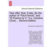 Caroline Clive Year After Year. a Tale. by the Author of "Paul Ferr (Tascabile)
