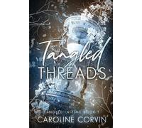 Caroline Corvin Tangled Threads (Tascabile) Tangled in Time