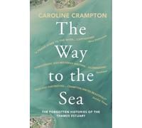 Caroline Crampton The Way to the Sea (Tascabile)