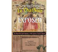 Caroline Crépiat Le Chat Noir Exposed (Tascabile)