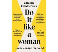 Caroline Criado Perez Do It Like a Woman (Tascabile)