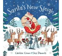 Caroline Crowe Santa's New Sleigh (Copertina rigida)