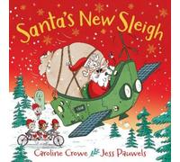 Caroline Crowe Santa's New Sleigh (Tascabile)