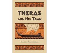 Caroline Dale Snedeker Theras and His Town (Tascabile)