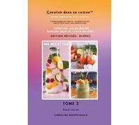 Caroline dans sa cuisine - Tome 2 :: Smoothies, jus de légumes, eaux infusées et boisson végétales