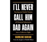 Caroline Darian I'll Never Call Him Dad Again: By the daughte (Copertina rigida)