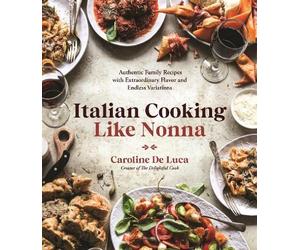 Caroline De Luca Italian Cooking Like Nonna (Tascabile)
