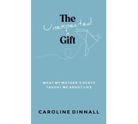 Caroline Dinnall The Unexpected Gift (Copertina rigida)