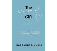 Caroline Dinnall The Unexpected Gift (Tascabile)