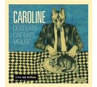 Caroline - Dog Eats Cat Eats Mouse