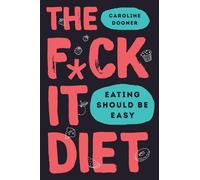Caroline Dooner The Fck It Diet (Copertina rigida)