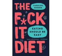 Caroline Dooner The Fck It Diet (Tascabile)