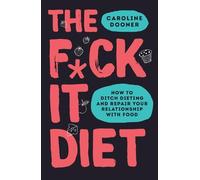 Caroline Dooner The Fck It Diet (Tascabile)