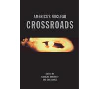 Caroline Dorminey Eric Gomez America's Nuclear Crossroads (Tascabile)