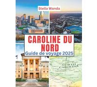 Caroline du Nord Guide de voyage 2025: Temps de visite, lieux incontournables, Meilleurs hébergements, règles et réglementations à suivre et meilleurs restaurants du pays