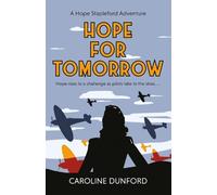 Caroline Dunford Hope for Tomorrow (Hope Stapleford Adventure 3) (Tascabile)