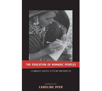 Caroline Dyer The Education of Nomadic Peoples (Copertina rigida)