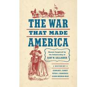 Caroline E. Janney The War That Made America (Tascabile) Civil War America