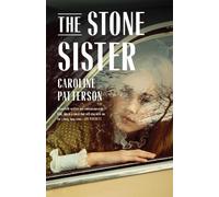 Caroline E Patterson The Stone Sister (Tascabile)