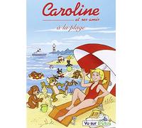 Caroline et ses amis à la plage - Vol. 1