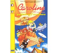 Caroline et ses amis partent a l'aventure