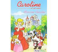 Caroline et ses amis - Princesse Caroline - Vol. 6