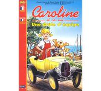 Caroline et ses amis : une drole d'equipe