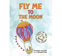 Caroline Everett Fly Me to the Moon (Tascabile)