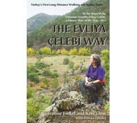 Caroline Finkel Kate Clow The Evliya Celebi Way (Tascabile)