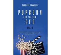 Caroline Franczia Popcorn for the New CEO Volume 2 (Tascabile)