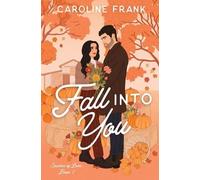 Caroline Frank Fall Into You (Tascabile) Seasons of Love