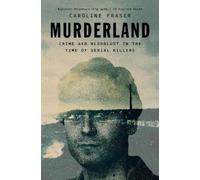 Caroline Fraser Murderland (Copertina rigida)