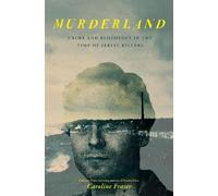 Caroline Fraser Murderland (Copertina rigida)