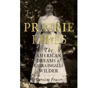 Caroline Fraser Prairie Fires (Tascabile)