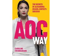 Caroline Fredrickson The AOC Way (Copertina rigida) Women in Power