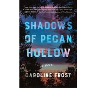 Caroline Frost Shadows of Pecan Hollow (Tascabile)