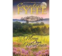 Caroline Fyffe Moon Over Montana (Tascabile) McCutcheon Family