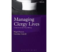 Caroline Gatrell Nigel Peyton Managing Clergy Lives (Tascabile)