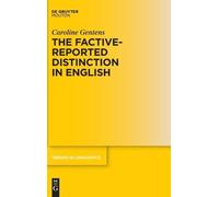 Caroline Gentens The Factive-Reported Distinction in English (Copertina rigida)