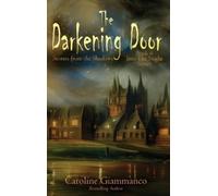 Caroline Giammanco The Darkening Door (Copertina rigida) Into the Night