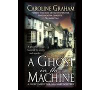 Caroline Graham A Ghost in the Machine (Tascabile)