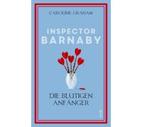 Caroline Graham Ch Inspector Barnaby und die blutigen Anfänger (Ins (Tascabile)