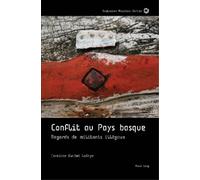 Caroline Guibet LaFaye Conflit au Pays basque (Tascabile) Explosive Politics